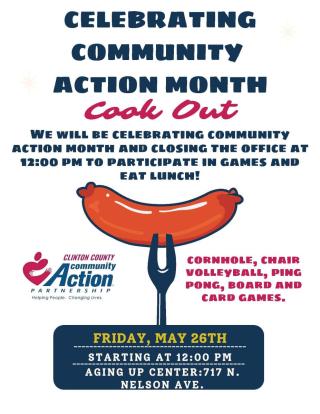 Celebrating Community Action Month -- Cook Out!  May 26, 2023 @ 12:00 PM  Aging Up Center   717 N. Nelson Ave. Wilmington, OH 45